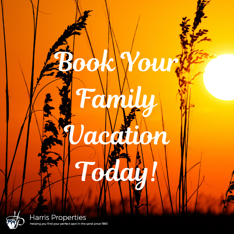 Book Your Family Vacation With Harris Vacation Rentals Today!